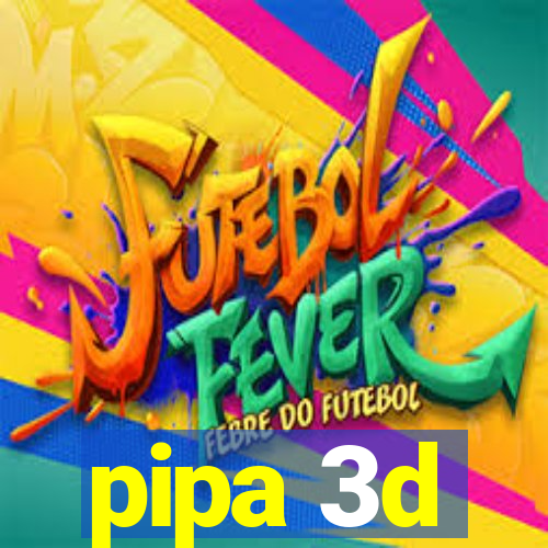 pipa 3d